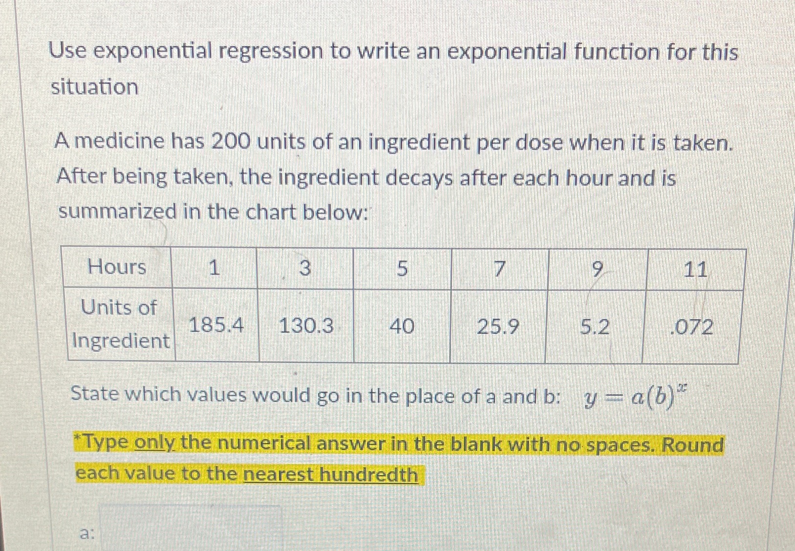 Solve for y=a(b)^x I need help also in the steps!