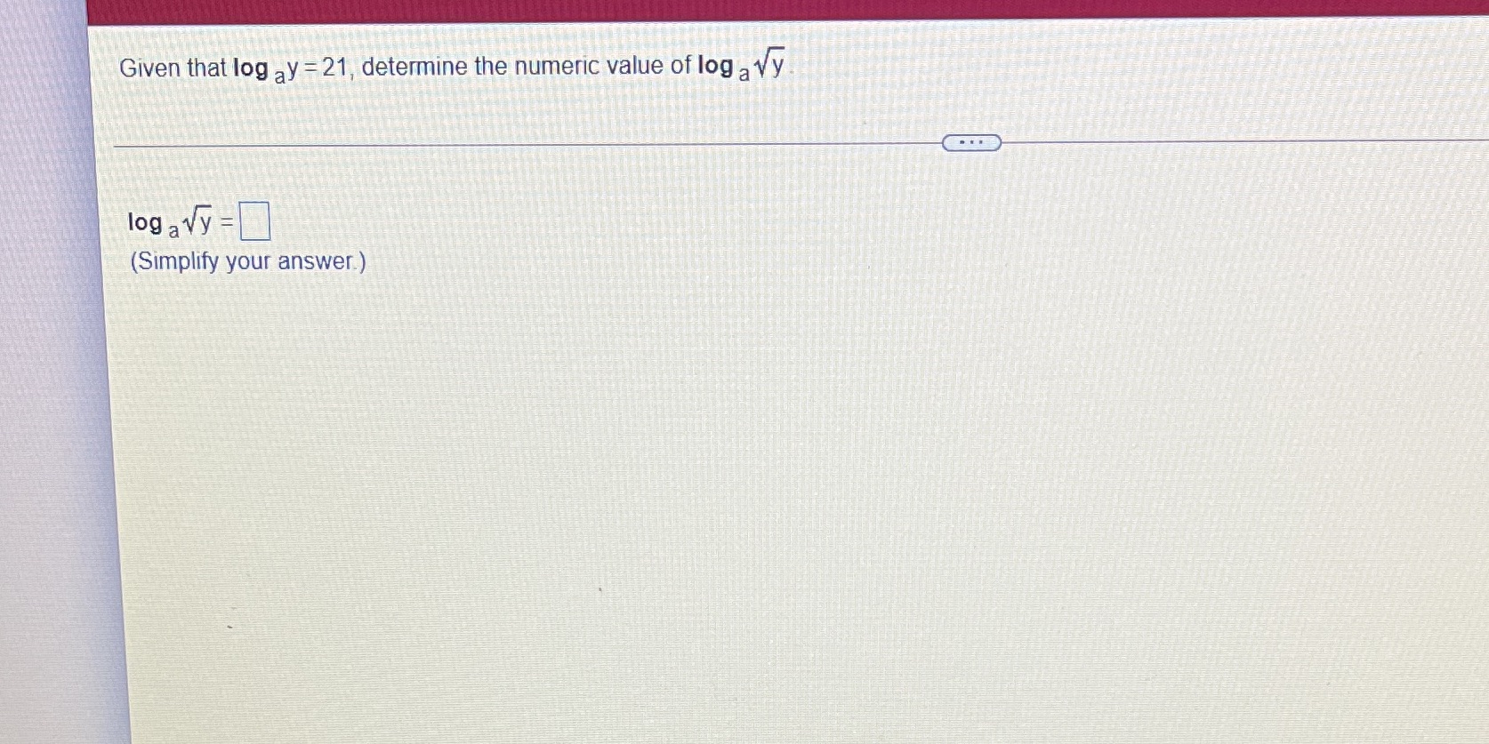 Thanks Given that log ay =21, determine the