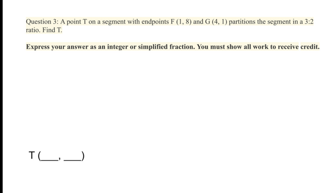 Question 3: A point T on a segment with endpoints