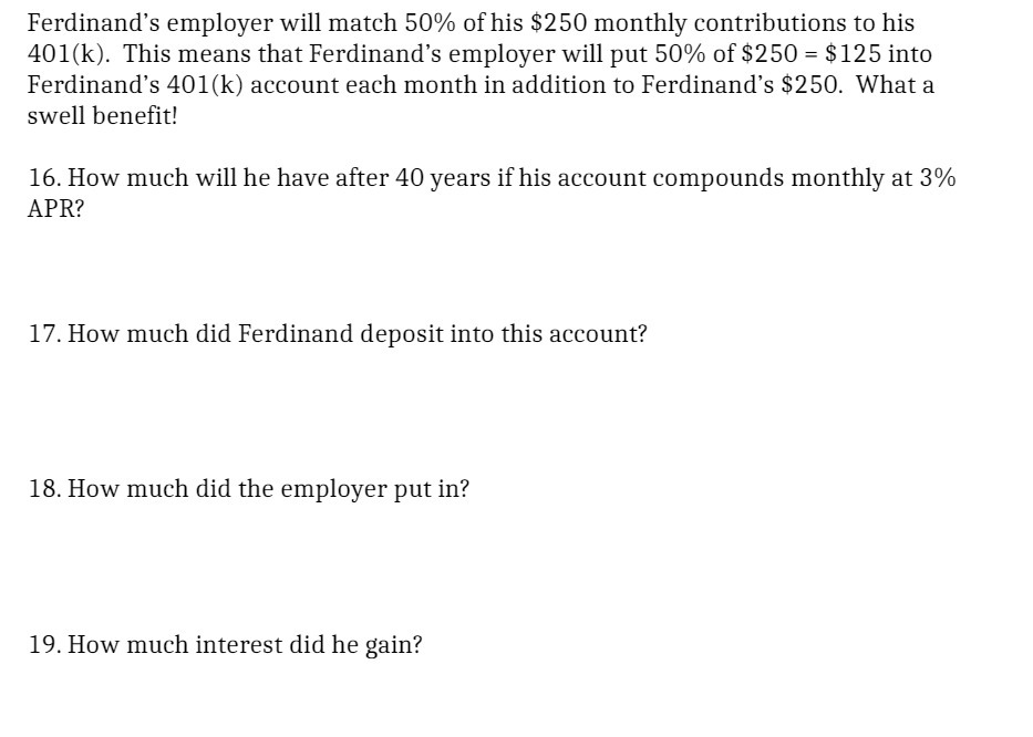 Ferdinand's employer will match 50% of his $250