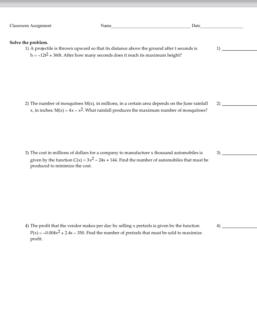 Classroom Assignment Name Date Solve the problem.