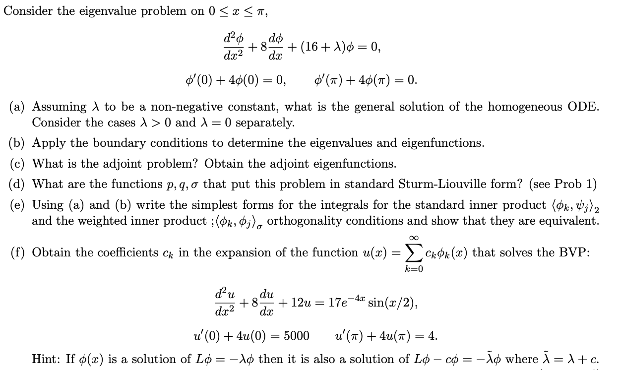 Consider the eigenvalue problem on 0 S a: 3 7r,