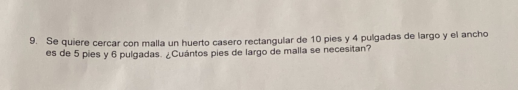 9. Se quiere cercar con malla un huerto casero