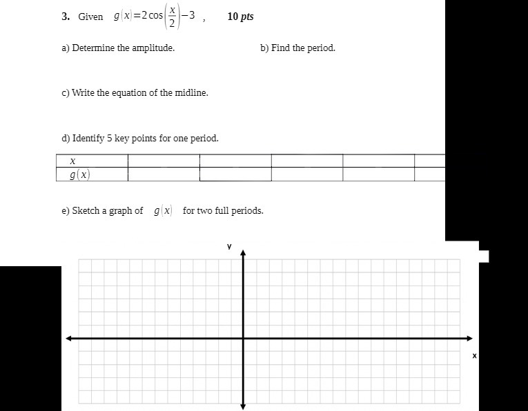 3. Given g x =2 cos NIX -3 10 pts a) Determine