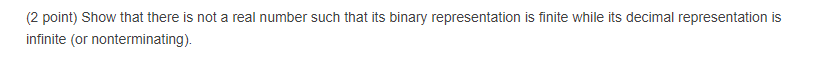 (2 point) Show that there is not a real number