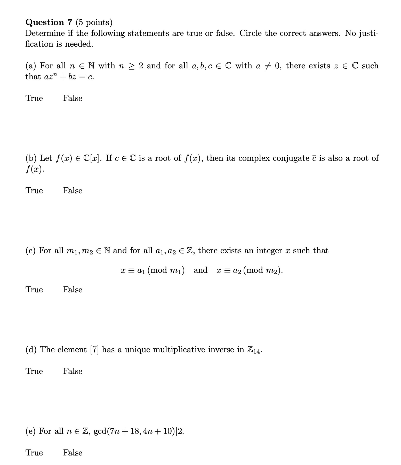 Question 7 (5 points) Determine if the following