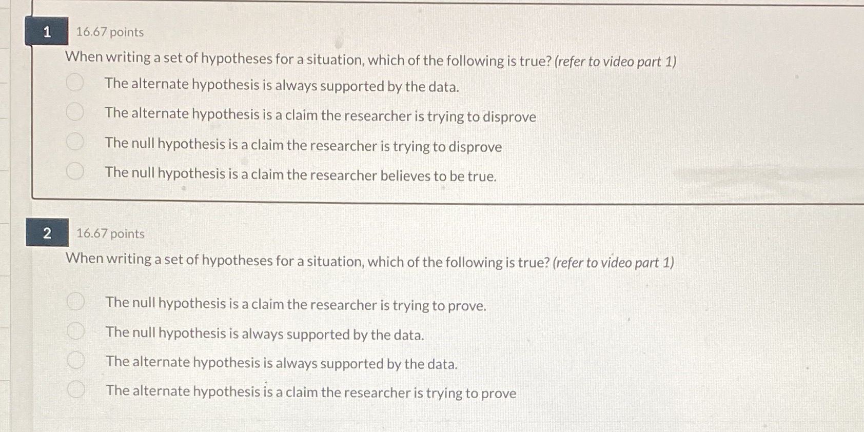 1 16.67 points When writing a set of hypotheses