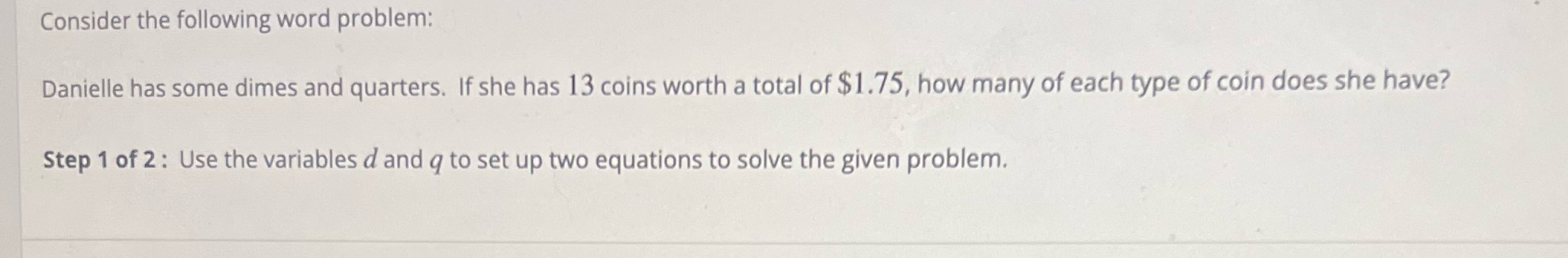 Consider the following word problem: Danielle has