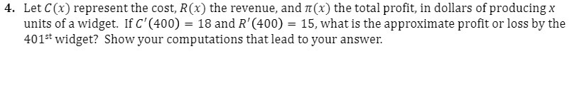4. Let C (x) represent the cost, R(x) the