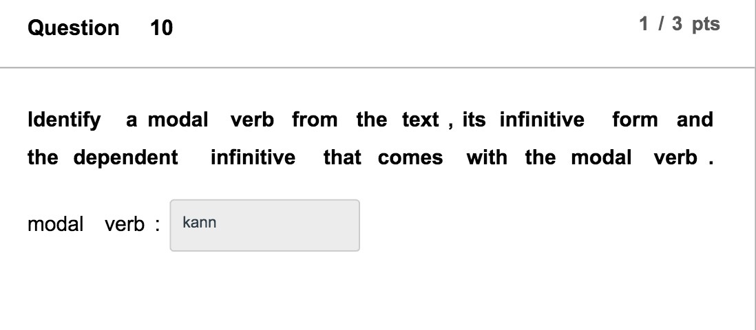 Question 10 1 I 3 pts Identify a modal verb from