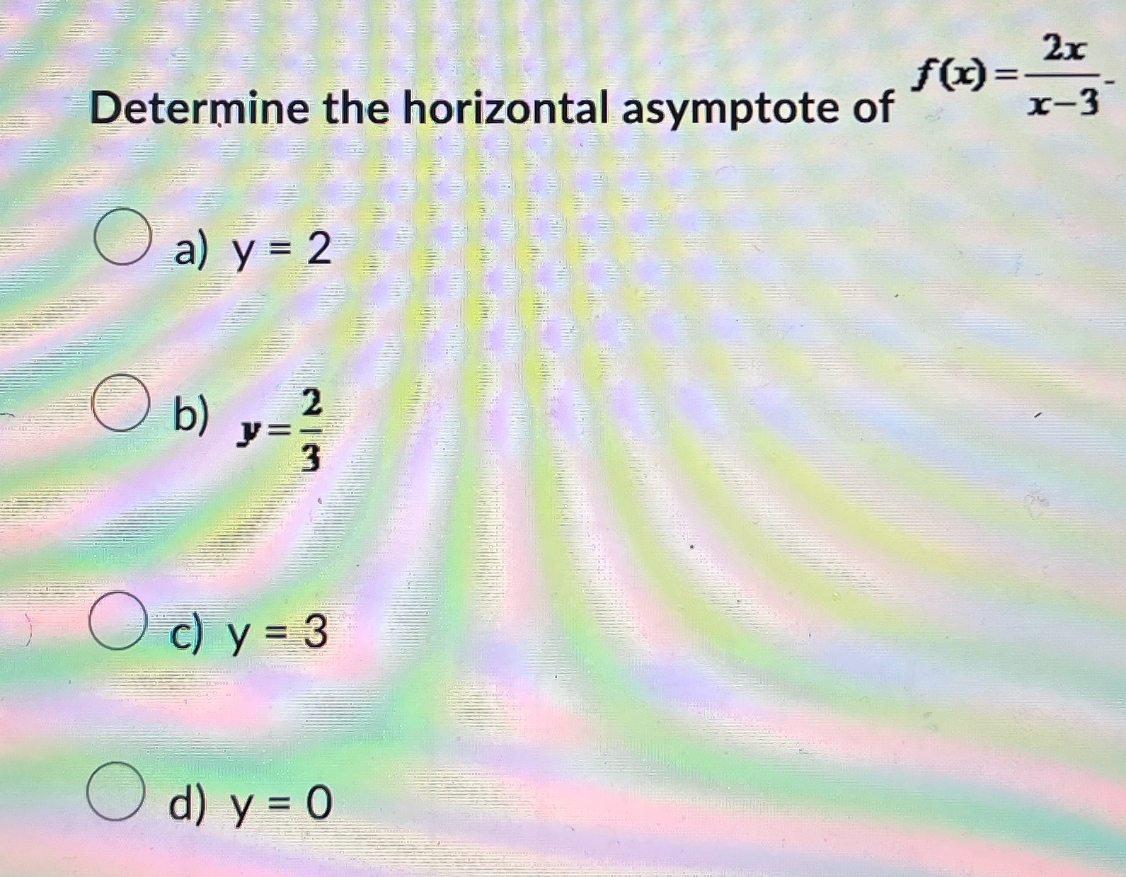 2x f(x) : Determine the horizontal asymptote of