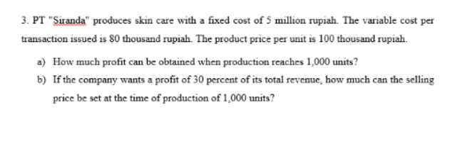 3. PT "Siranda" produces skin care with a fixed
