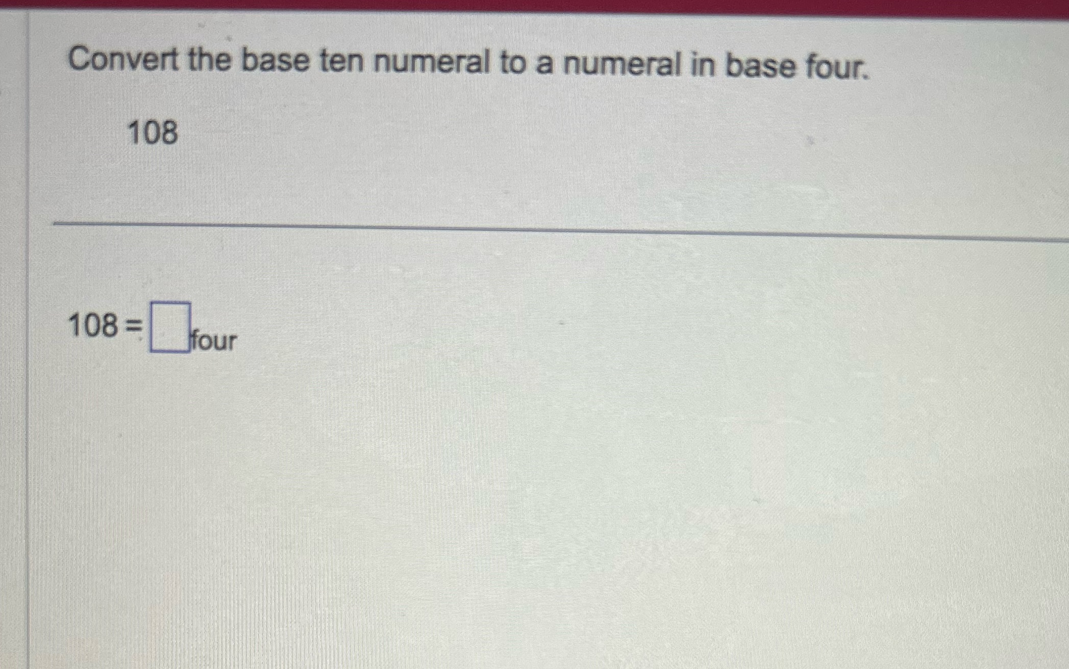 please help solve !!! Convert the base ten