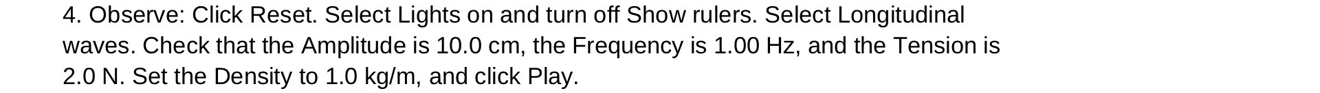 4. Observe: Click Reset. Select Lights on and