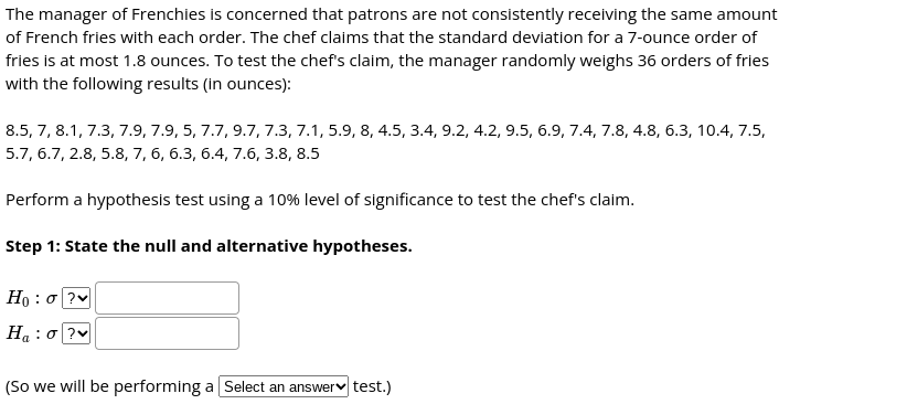 The manager of Frenchies is concerned that