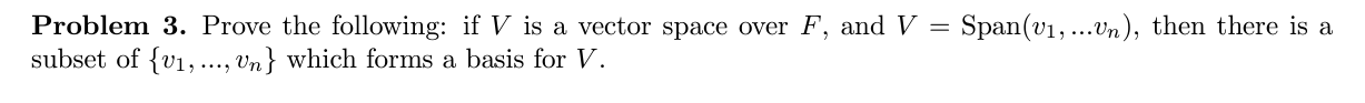 Problem 3. Prove the following: if V is a. vector