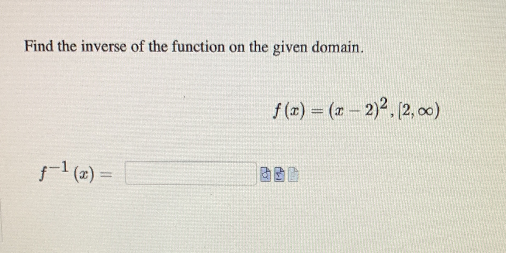 Find the inverse of the function on the given