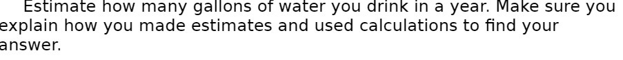 Estimate how many gallons of water you drink in a