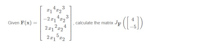 4 3 -2x1 4123 Given F(x) = , calculate the matrix