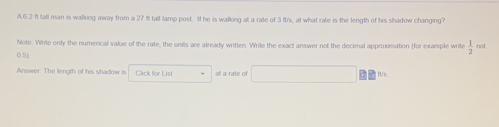 A 6.2 ft tall man is walking away from a 27 ft