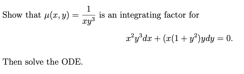 1 Show that u(x, y) = is an integrating factor