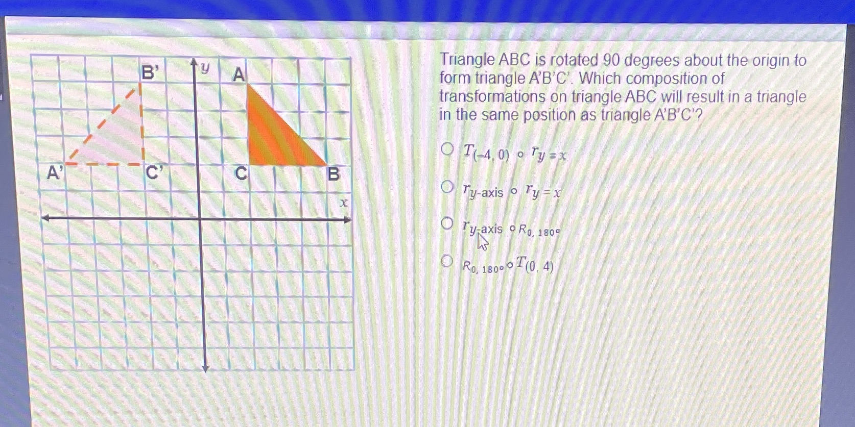 B' y Triangle ABC is rotated 90 degrees
