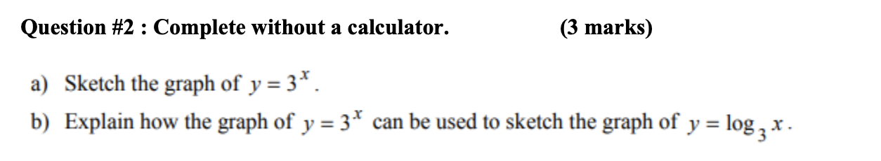 Question #2 : Complete without a calculator. (3
