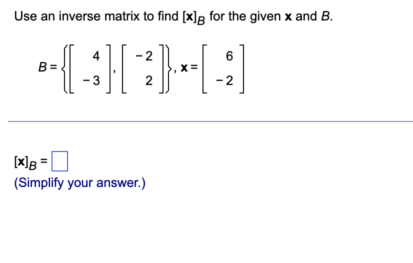 1. Find the vector x determined by the given