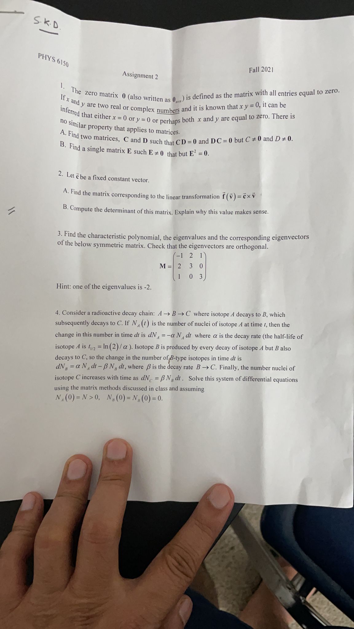 S. K.D PHYS 6150 Fall 2021 Assignment 2 . The