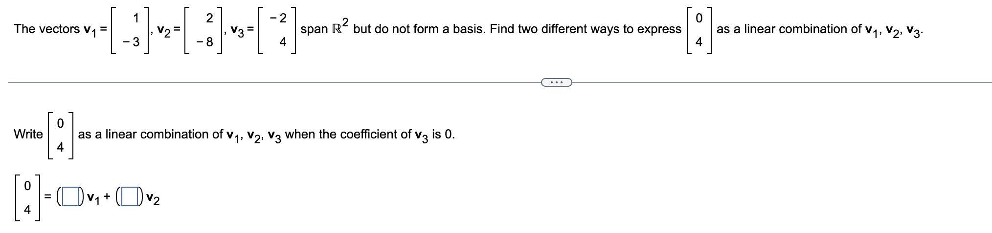 1. Find the vector x determined by the given