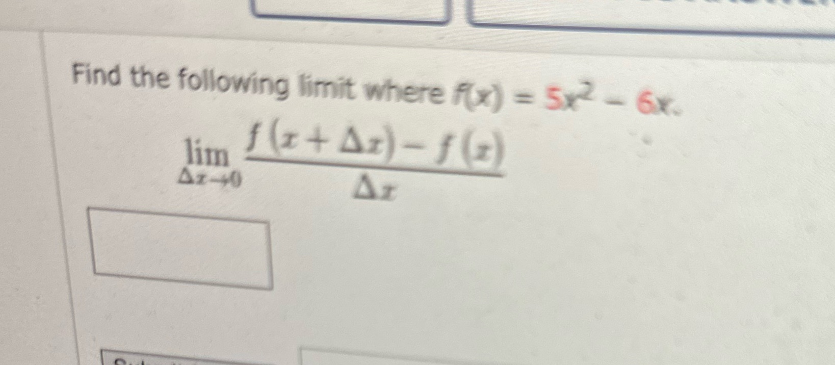 Find the following limit where f(x) = 5x2 - 6x.
