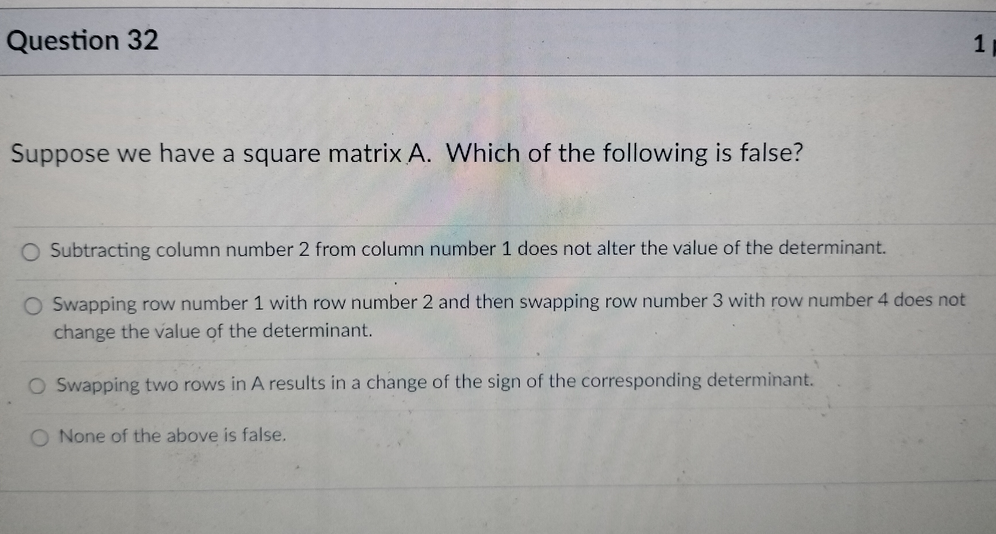 Question 32 Suppose we have a square matrix A.