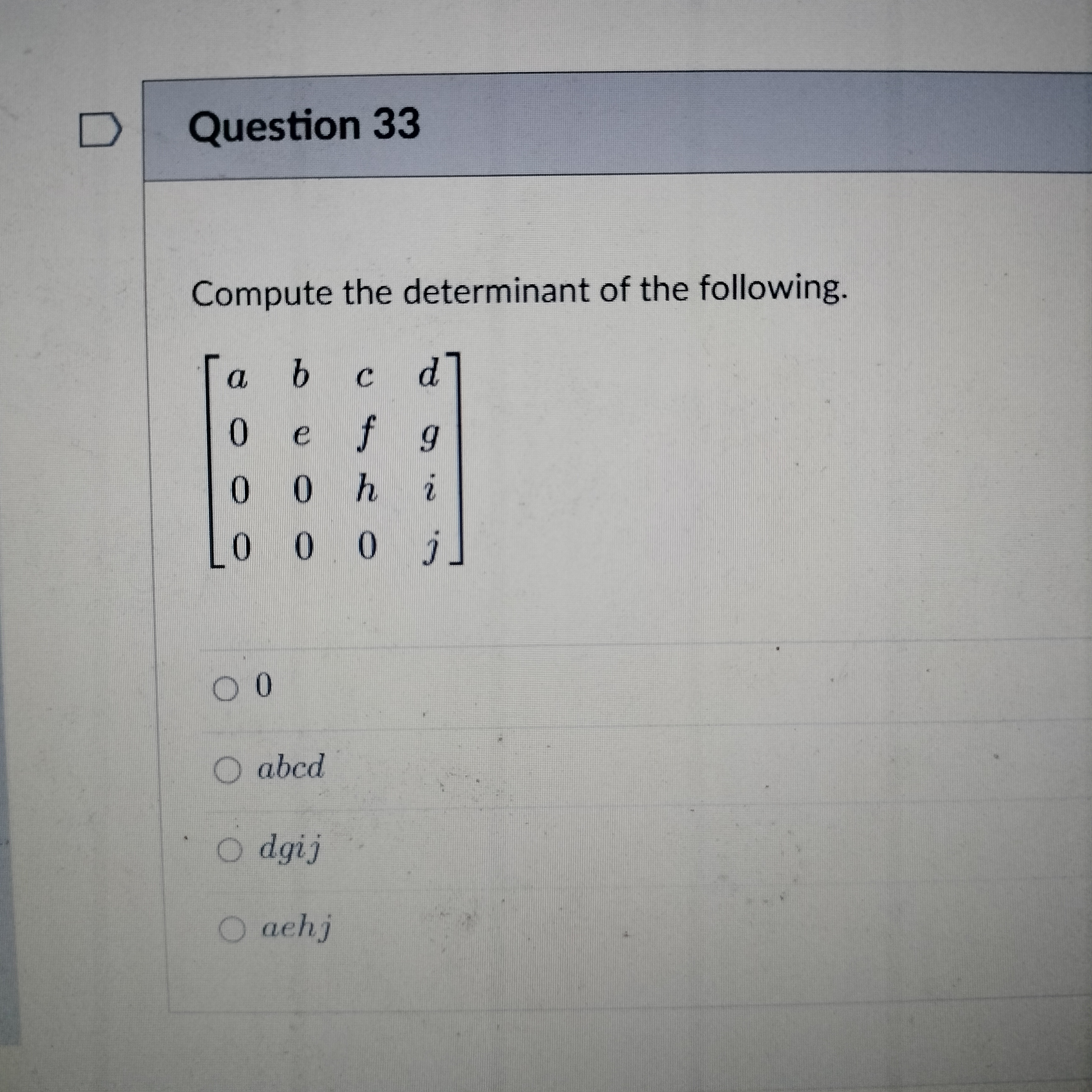 Question 32 Suppose we have a square matrix A.