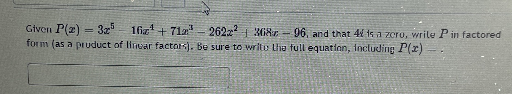 Given P(x) = 3x' - 16x4 + 71a' - 262x2