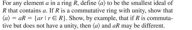 For any element a in a ring R, define (a) to be
