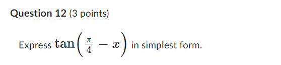 Question 11 {3 points) 3 Gig an angle in standard