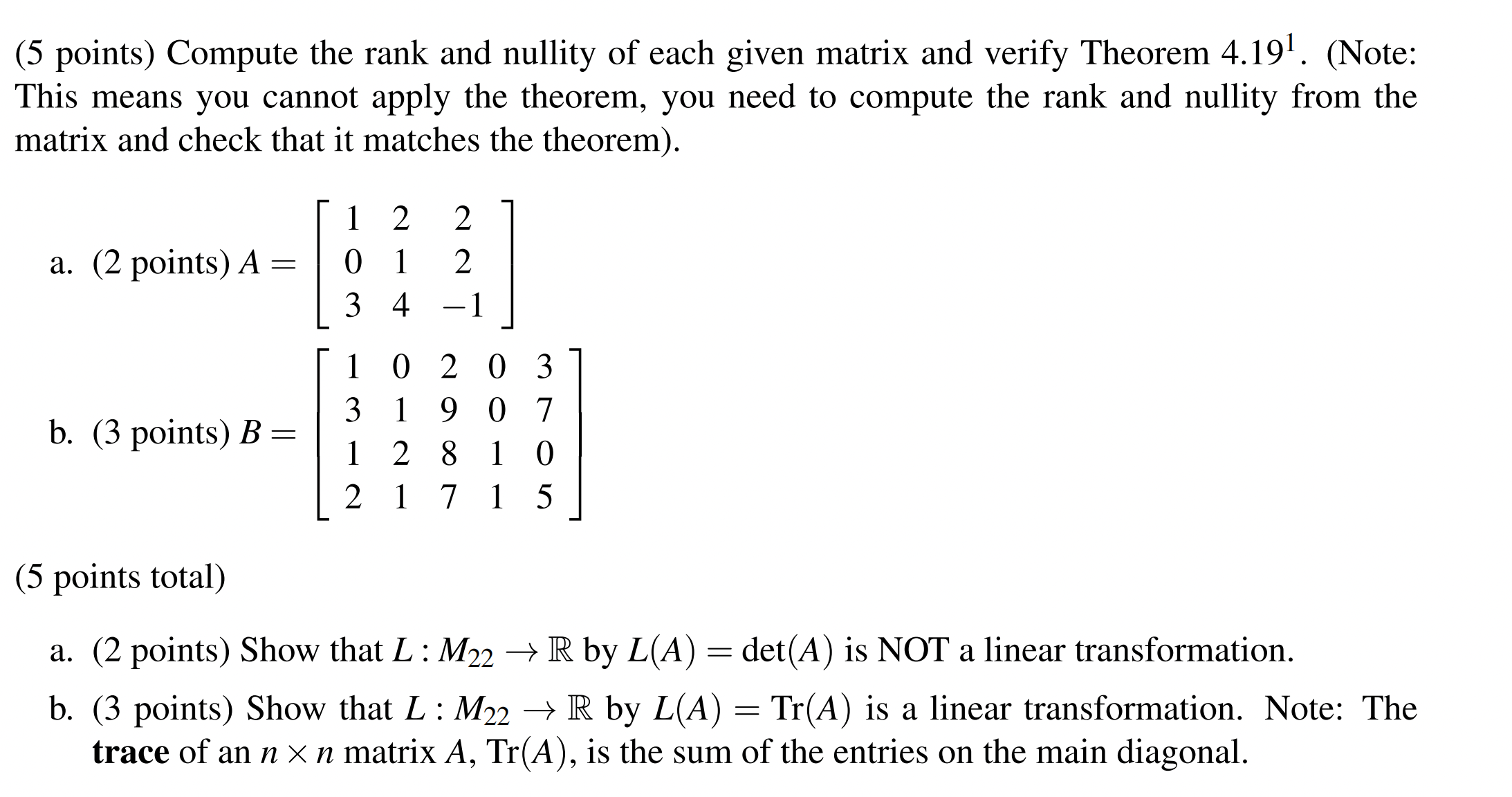 (5 points) Compute the rank and nullity of each