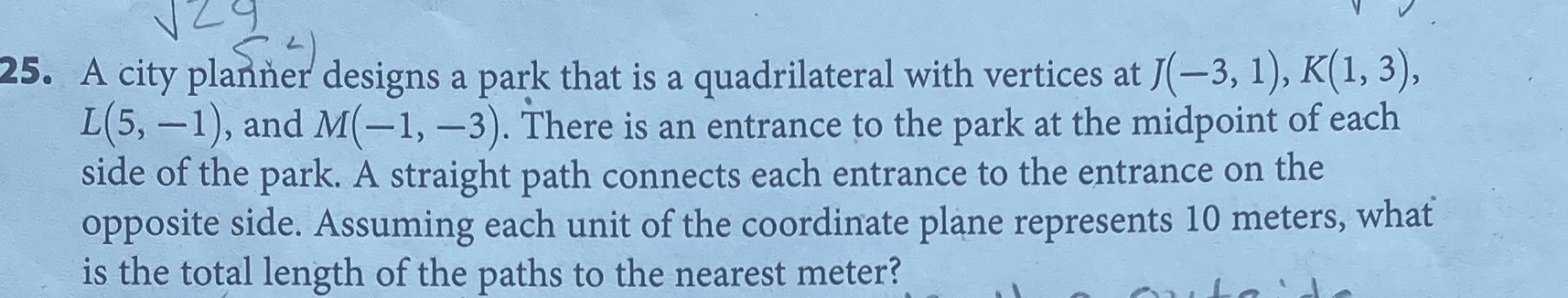 25. A city planner designs a park that is a