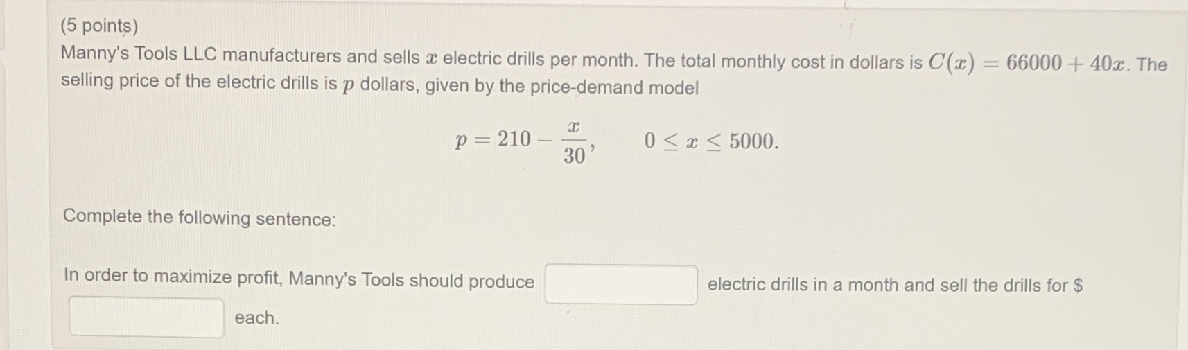 (5 points) Manny's Tools LLC manufacturers