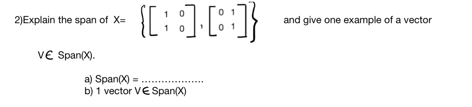 2) Explain the span of X= and give one example of