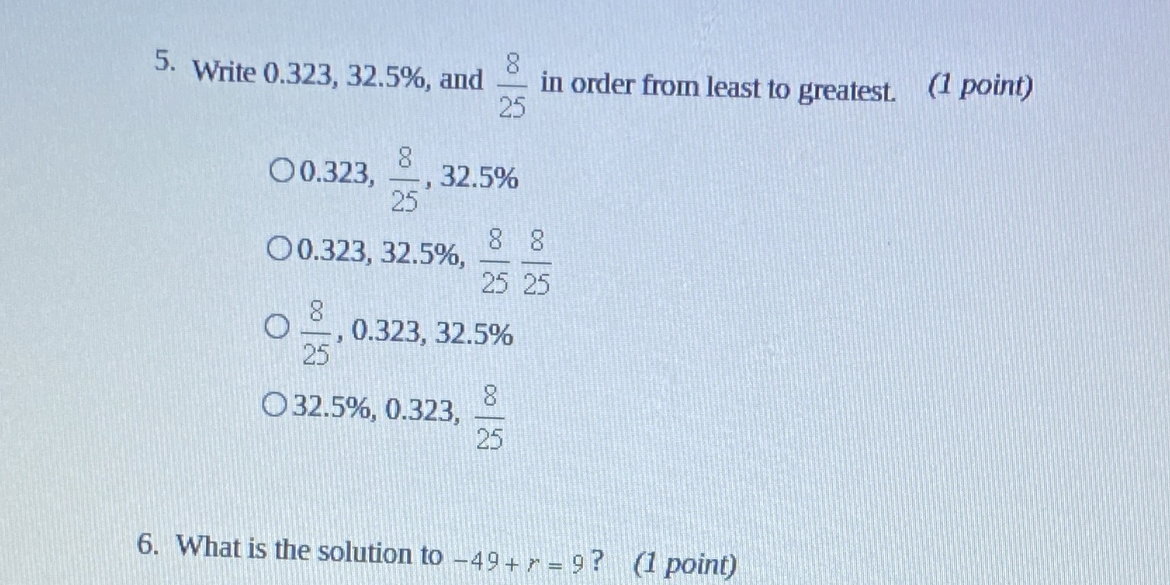 5. Write 0.323, 32.5%, and in order from least to