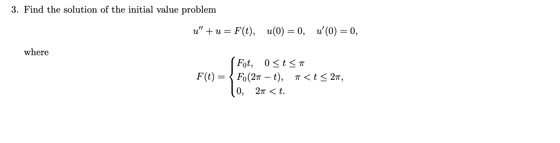 3. Find the solution of the initial value problem