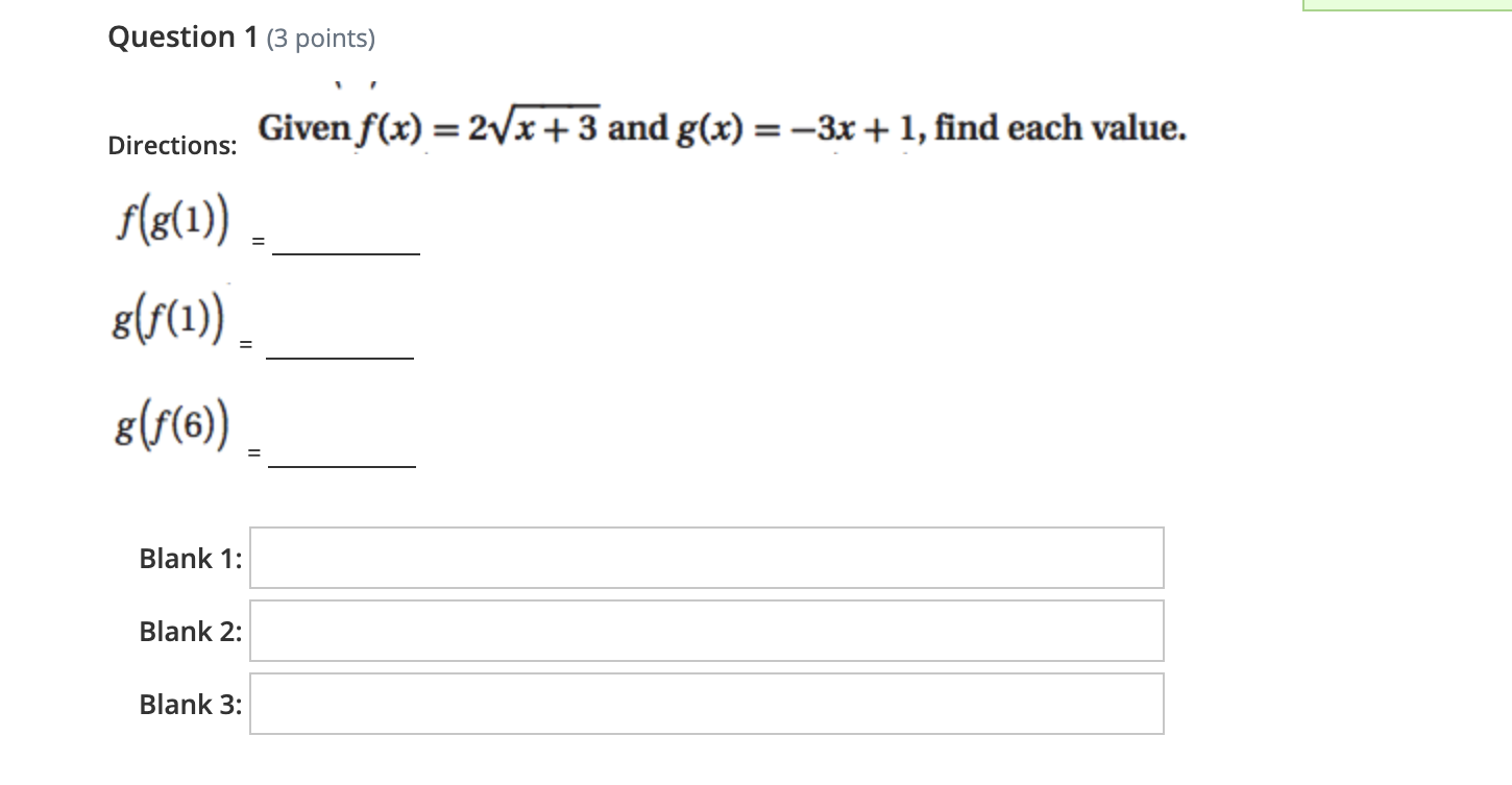 Question 1 (3 points) Directions: Given f(x) =