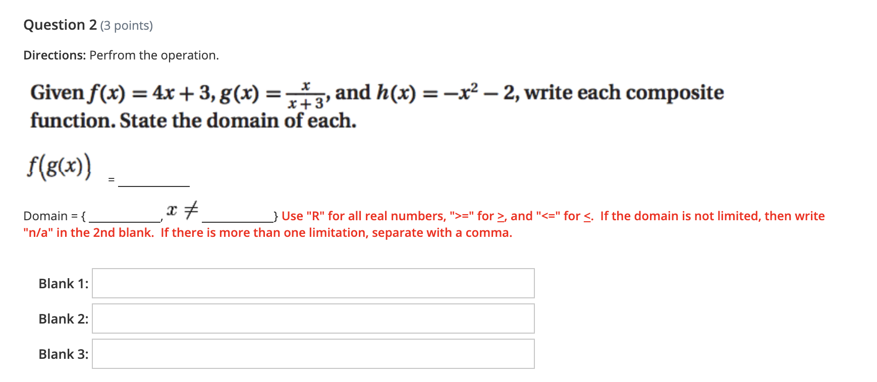 Question 1 (3 points) Directions: Given f(x) =