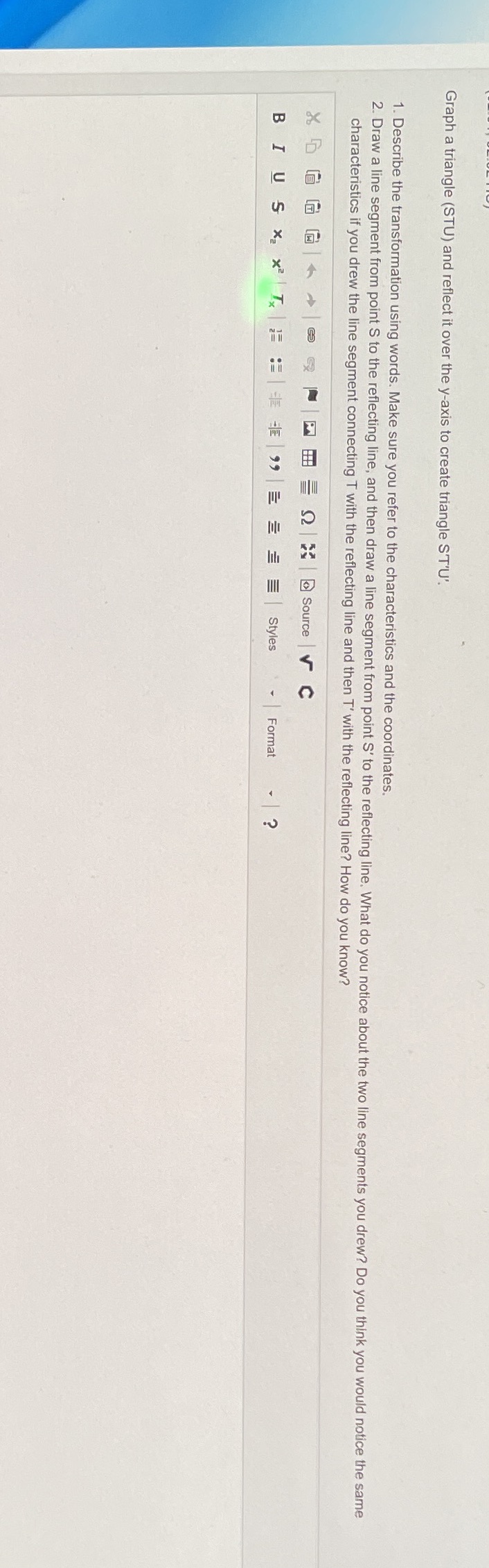 Graph a triangle (STU) and reflect it over the