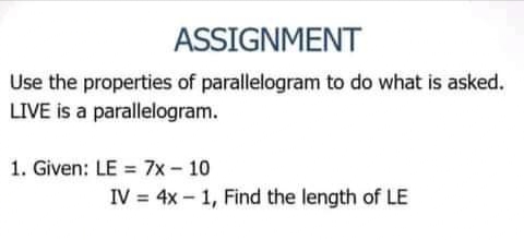 ASSIGNMENT Use the properties of parallelogram to