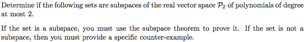 Determine if the following sets are subspaces of