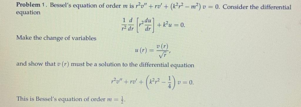 Problem 1. Bessel's equation of order m is