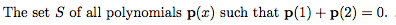 Determine if the following sets are subspaces of