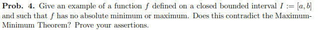 Prob. 3. Give an example of a, function f that is